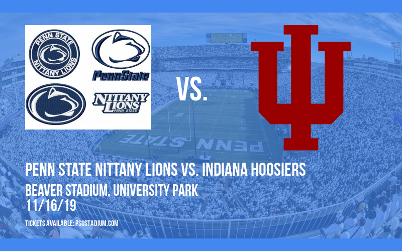 Penn State Nittany Lions vs. Indiana Hoosiers at Beaver Stadium