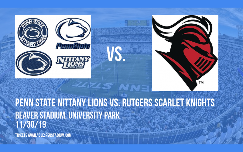 Penn State Nittany Lions vs. Rutgers Scarlet Knights at Beaver Stadium